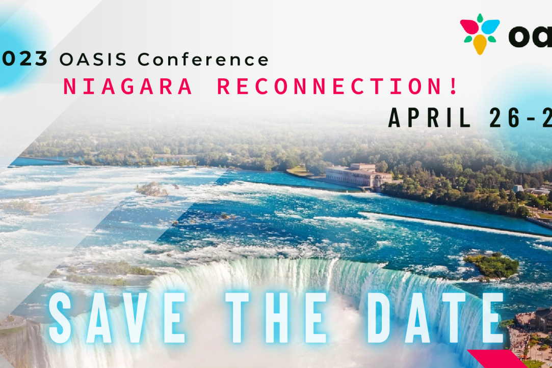 SAVE THE DATE! OASIS 2023 CONFERENCE!! NIAGARA RECONNECTION!